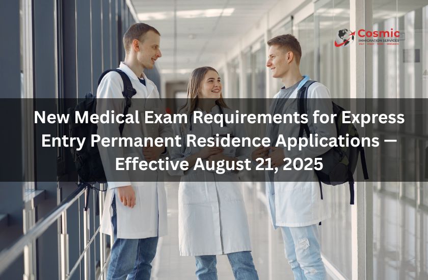 New Medical Exam Requirements for Express Entry Permanent Residence Applications — Effective August 21, 2025